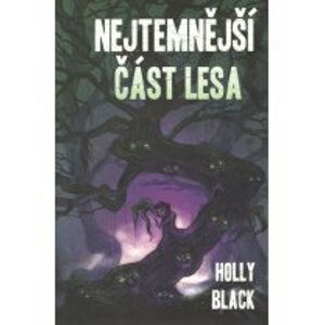 Nejtemnější část lesa - Holly Black