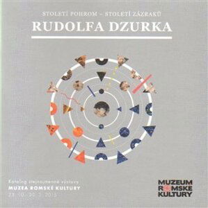 Století pohrom - století zázraků Rudolfa Dzurka - Jana Horváthová