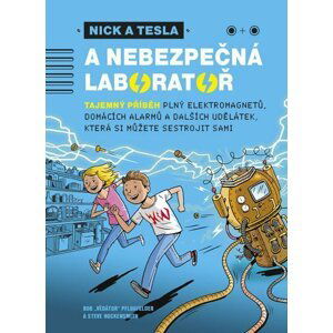 Nick a Tesla a nebezpečná laboratoř - "Science Bob" Pflugfelder
