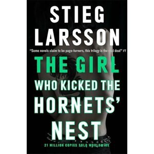 The Girl Who Kicked the Hornets´Nest - Stieg Larsson