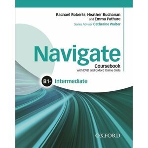 Navigate Intermediate B1+ Coursebook with Learner eBook Pack and Oxford Online Skills Program - R. Roberts; H. Buchanan; E. Pathare