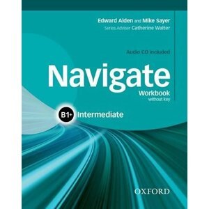 Navigate Intermediate B1+ Workbook without Key and Audio CD - Edward Alden