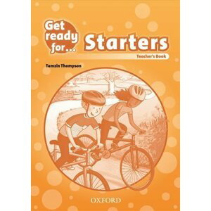 Get Ready for Starters: Teacher´s Book - Tamzin Thompson