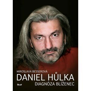 Daniel Hůlka: Diagnóza Blíženec - Miroslava Besserová