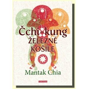 Čchi-Kung - Železné košile - Mantak Chia