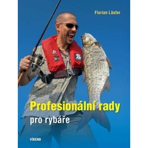 Profesionální rady pro rybáře - Florian Laufer