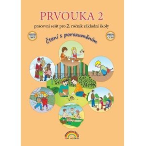 Prvouka 2 pracovní sešit pro 2. ročník ZŠ, Čtení s porozuměním, 2.  vydání - Eva Julínková; Zdislava Nováková