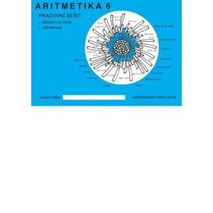 Aritmetika 6 - pracovní sešit : Desetinná čísla, dělitelnost - Zdena Rosecká