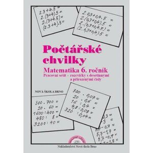 Počtářské chvilky - Matematika 6 ročník(přirozená a desetinná čísla) - pracovní sešit - Zdena Rosecká