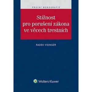 Stížnost pro porušení zákona ve věcech trestních - Zdeněk Visinger