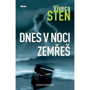 Dnes v noci zemřeš - Viveca Sten