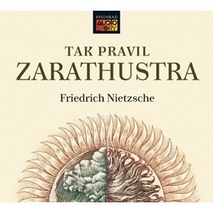 Tak pravil Zarathustra (audiokniha) - Friedrich Nietzsche