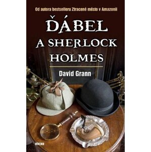 Ďábel a Sherlock Holmes - David Grann