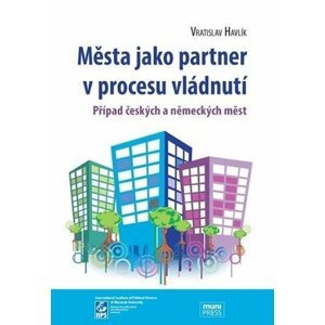 Města jako partner v procesu vládnutí: Případ českých a německých měst - Vratislav Havlík