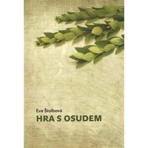 Hra s osudem - Eva Štolbová