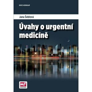 Úvahy o urgentní medicíně - Jana Šeblová