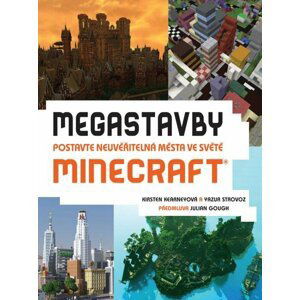 Megastavby - Postavte neuvěřitelná města ve světě Minecraft - Kirsten Kearneyová