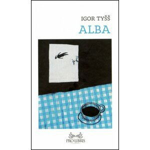 Alba - Igor Tyšš