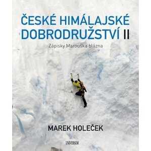 České himálajské dobrodružství II: Zápisky Marouška blázna - Marek Holeček