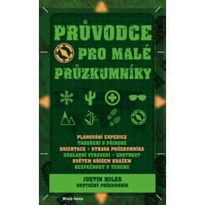 Průvodce pro malé průzkumníky - Justin Miles