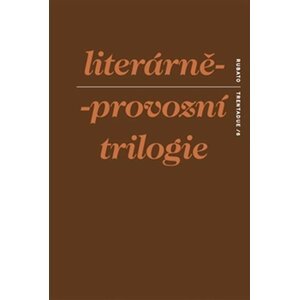 Literárně-provozní trilogie - Miloslav Vojtíšek