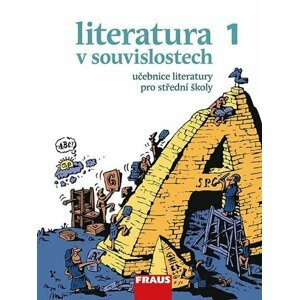 Literatura v souvislostech pro SŠ 1 /UČ + el. čítanka na flexilearn.cz - Jiří Novotný