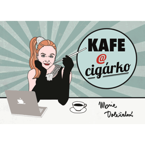 Kafe a cigárko - Marie Doležalová