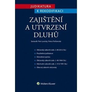 Judikatura k rekodifikaci Zajištění a utvrzení dluhů - Petr Lavický