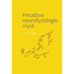 Freudova neurofyziologie mysli - Michal Polák