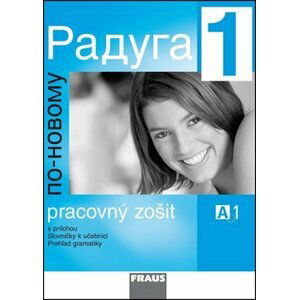 Raduga po-novomu 1 Pracovní sešit - Stanislav Jelínek; Ljubov Fjodorovna Alexejeva; Radka Hříbková
