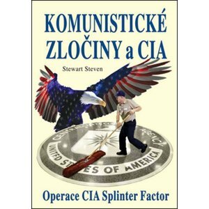 Komunistické zločiny a CIA - Stewart Steven