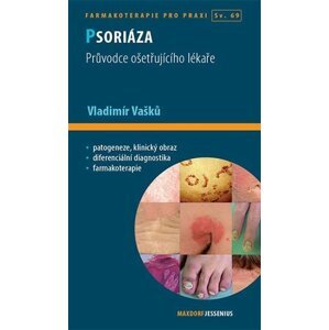 Psoriáza - Průvodce ošetřujícího lékaře - Vladimír Vašků