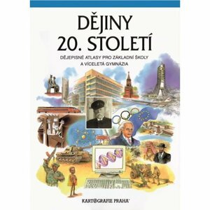 Dějiny 20. století - Dějepisné atlasy pro ZŠ a víceletá gymnázia