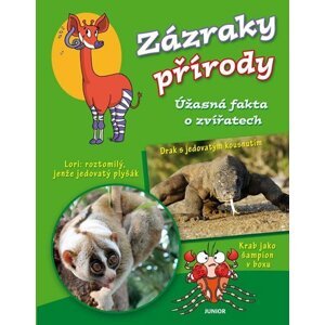 Zázraky přírody - Úžasná fakta o zvířatech - kolektiv autorů