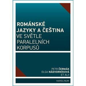 Románské jazyky a čeština ve světle paralelních korpusů - Petr Čermák