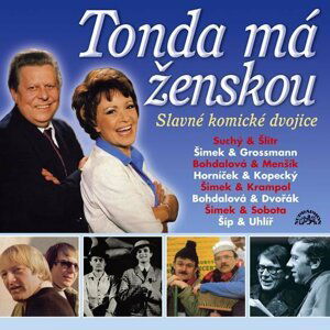 Zlato českého humoru (Tonda má ženskou) - CD - autorů kolektiv
