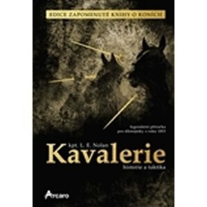 Kavalerie – historie a taktika - Louis Edward Nolan