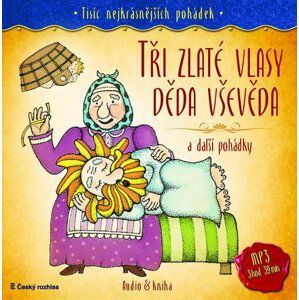 Tisíc nejkrásnějších pohádek - Tři zlaté vlasy děda Vševěda a další pohádky ( Audio 1CD MP3 + kniha) -  kolektiv autorů