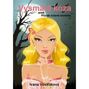 Vysmátá koza aneb Přízrak krásné modelky - Ivana Vostřáková