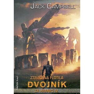 Za hranicí 4 - Dvojník (Ztracená flotila) - Jack Campbell