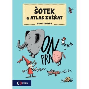 Šotek a atlas zvířat - Pracovní sešit s pohádkovým příběhem a dokreslovačkami, vystřihovánkami a skládačkami - Pavel Koutský