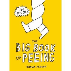 The Big Book of Peeing - Jakub Plachý