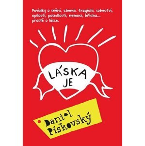 Láska je - Daniel Pískovský