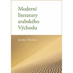 Moderní literatury arabského Východu - Jaroslav Oliverius