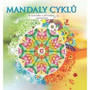 Mandaly cyklů – V souladu s přírodou - Lucie Hrochová