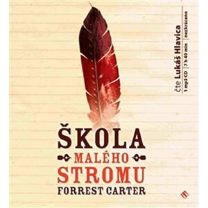 Škola Malého stromu - CDmp3 (Čte Lukáš Hlavica) - Forrest Carter