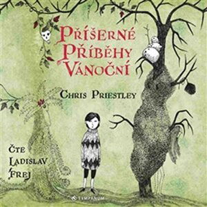 Příšerné příběhy vánoční - CDmp3 (Čte Ladislav Frej) - Chris Priestley