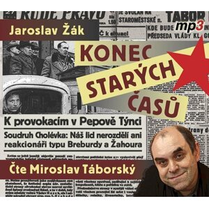 Konec starých časů - CDmp3 (Čte Miroslav Táborský) - Jaroslav Žák