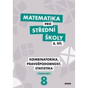 Matematika pro střední školy 8.díl Pracovní sešit - R. Horenský; I. Janů; Martina Květoňová
