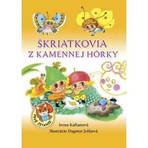 Škriatkovia z Kamennej hôrky - Irena Kaftanová; Dagmar Ježková